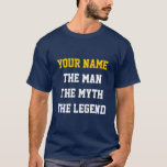 Der Mann, der Mythos der Legende Sport zum Shirt f<br><div class="desc">Der Mann,  der Mythos der Legende Sport zum Shirt für Männer | Personalisierbar. Männer Spaß. Niedliche personalisierte Geschenkidee für Vater,  Onkel,  Großvater,  Bruder,  Freund etc. Personalisieren Sie es mit ihrem Namen. Cooles männliches Design.</div>