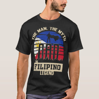 Der Mann, der Mythos, der Philippiner, der Vater d T-Shirt