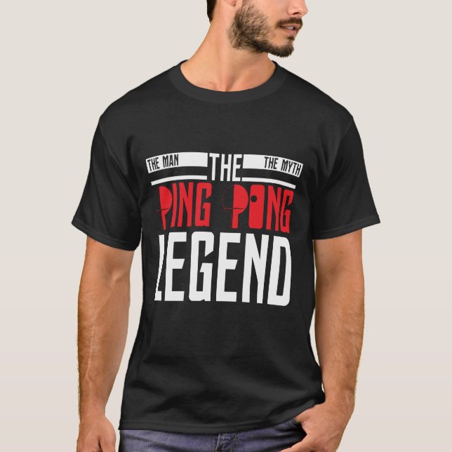 Der Mann der Mythos der Ping Pong Legenden-T - T-Shirt (Vorderseite)