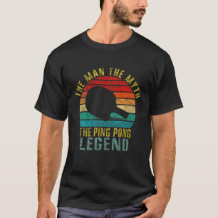 Der Mann, der Mythos der Pingpong Legende lustige  T-Shirt
