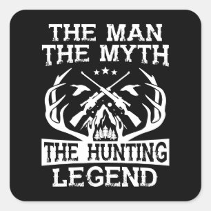 Der Mann Der Mythos Die Jagdlegende - Camp Quadratischer Aufkleber