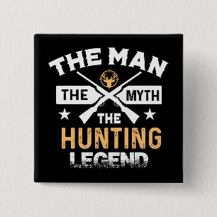 Der Mann, der Mythos, die Jagdlegende - Hirsch Button