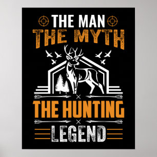Der Mann, der Mythos, die Jagdlegende - Hirschhütt Poster