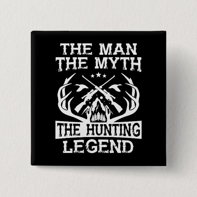 Der Mann, der Mythos, die Jagdlegende - Lager Button (Vorderseite)