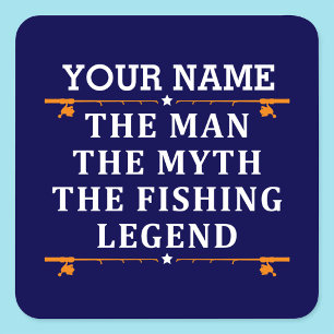 Der Mann, der Mythos, die Legende des Fischens per Quadratischer Aufkleber