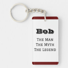 Der Mann, der Mythos, die Legende Personalisiert Schlüsselanhänger