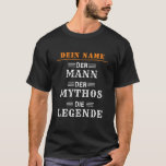 Der Mann, Der Mythos, Die Legende T-Shirt<br><div class="desc">Hol dir noch heute diese lustige T-Shirt. Der Mann. Der Mythos. Die Legende. Ein perfektes Geschenk für Freunde,  Papa,  deinen Trainer,  und jede weitere Legende in deinem Leben.</div>