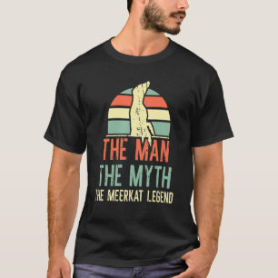 Der Mann, der Mythos, die meerkat-Legende T-Shirt