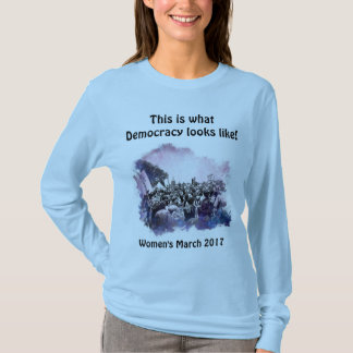 Der März wie der Frauen ist dieses, was Demokratie T-Shirt