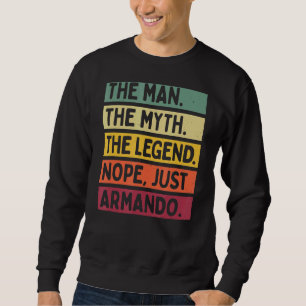 Der Mensch Der Mythos Der legendäre Nope Just Arma Sweatshirt
