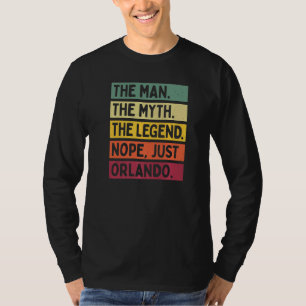 Der Mensch der Mythos der Legende Nope Just Orland T-Shirt