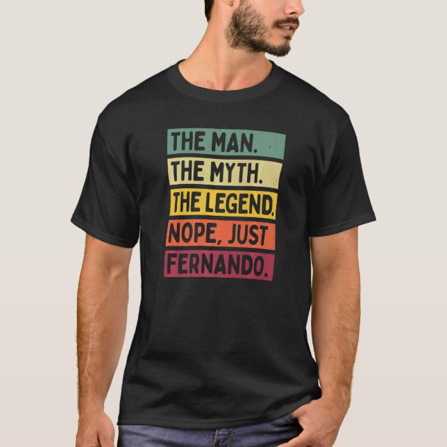 Der Mensch der Mythos der Legende Nope nur Fernand T-Shirt (Vorderseite)