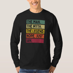 Der Mensch der Mythos der Legende Nope nur Ian Qu T-Shirt