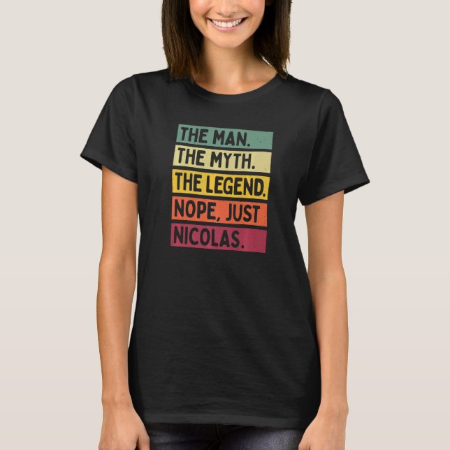 Der Mensch der Mythos der Legende Nope nur Nicolas T-Shirt (Vorderseite)