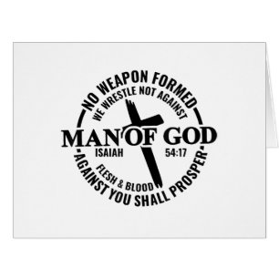 Der Mensch Gottes, keine gegen mich gewachsene Waf