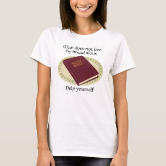 Der Mensch lebt nicht allein von Brot (Bibel) T-Shirt