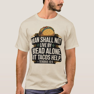Der Mensch soll nicht allein von Brot leben T-Shirt