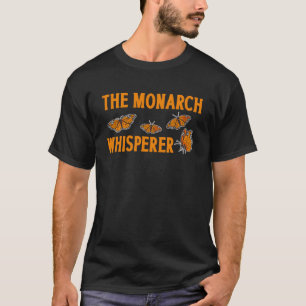 Der Monarch Whisperer Monarch Butterfly Insekt Ent T-Shirt