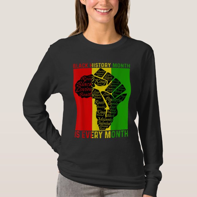 Der Monat der Schwarzen Geschichte ist jeden Monat T-Shirt (Vorderseite)