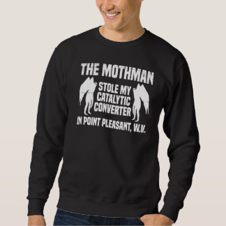 Der Mothman hat meinen katalytischen Konverter in  Sweatshirt
