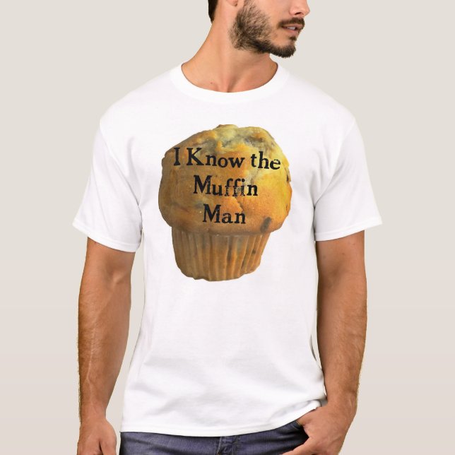 Der Muffin-Mann T-Shirt (Vorderseite)
