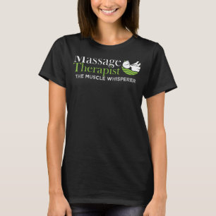 Der Muskel Whisperer Massage Therapist zurück Rub  T-Shirt