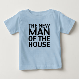Der neue Mann des Hauses Baby T-shirt