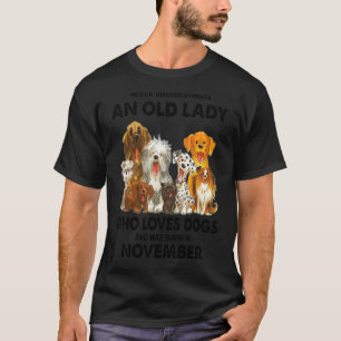 Der November unterschätzt nie eine alte Dame, die T-Shirt
