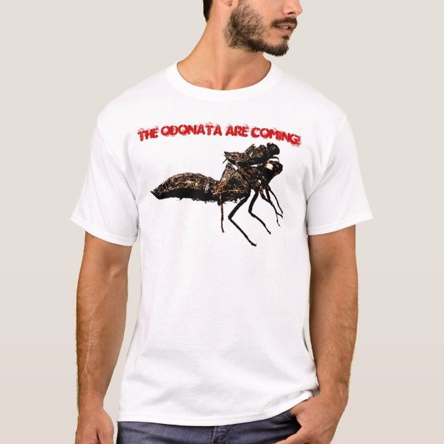 Der Odonata kommen! T-Shirt (Vorderseite)