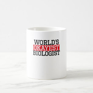 der okayest Biologe der Welt, #Biologist Kaffeetasse