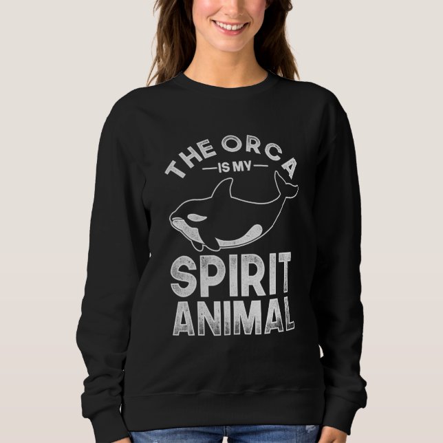Der Orca ist mein Geist Tier Orca 2 Sweatshirt (Vorderseite)