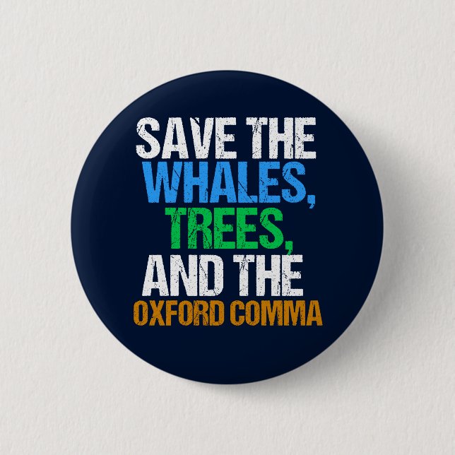 Der Oxford Comma Funny gerettet Button (Vorderseite)