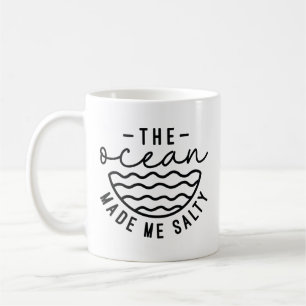 Der Ozean machte mich salzig Kaffeetasse
