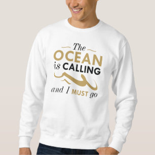 Der Ozean Ruft Sweatshirt
