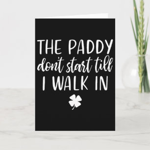 Der Paddy fängt nicht an, bis ich am St. Patrickst Karte