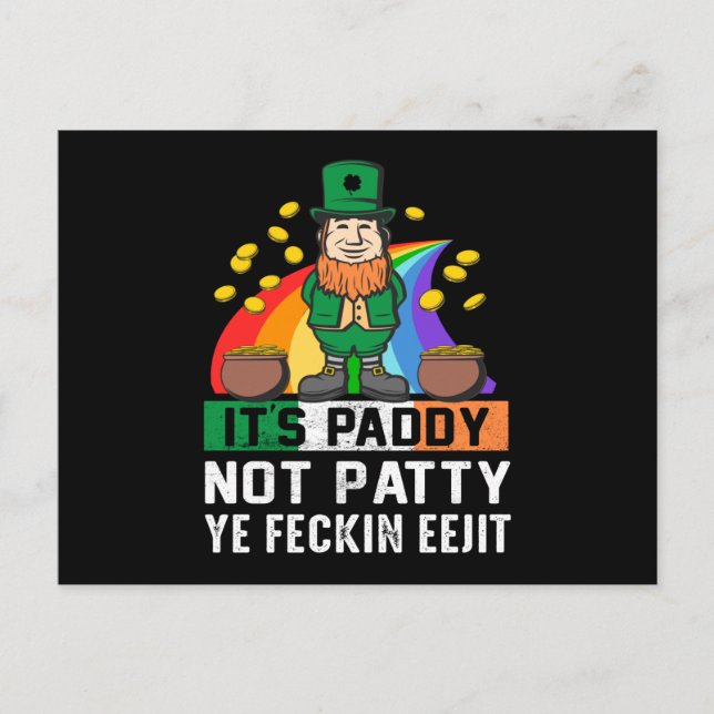 Der Paddy nicht Patty St Patricks Day Postkarte (Vorderseite)