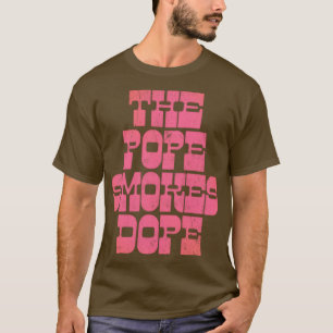 Der Papst raucht Dope T-Shirt