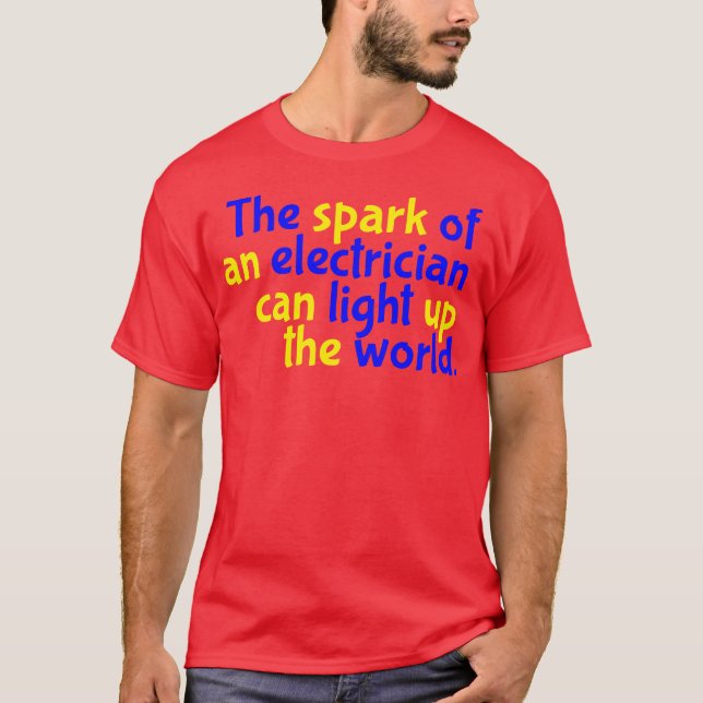 Der Park eines Elektrers kann die Welt erhellen T-Shirt (Vorderseite)