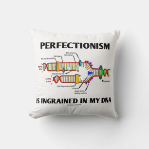 Der Perfäktionismus ist in meine DNA (Gene) eingeg Kissen