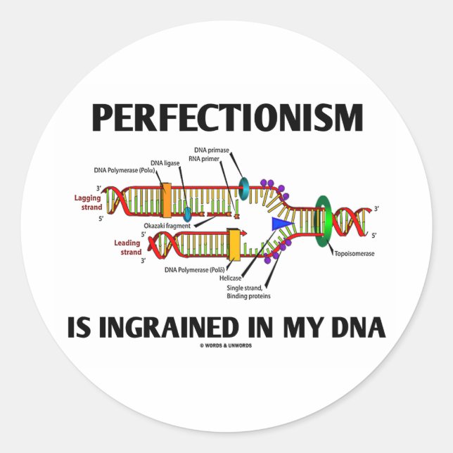 Der Perfäktionismus ist in meine DNA (Gene) eingeg Runder Aufkleber (Vorderseite)