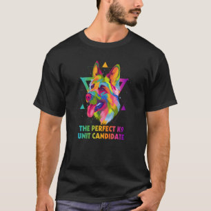 Der perfekte K9-Einheit-Kandidat Deutscher Schäfer T-Shirt