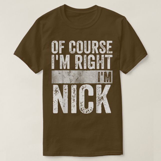 Der Personalisierte Name, ich habe recht, ich bin T-Shirt (Design vorne)