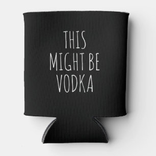 Der Personalisierte Name ist wohl Vodka Dosenkühler