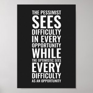 Der Pessimist sieht Schwierigkeiten Inspiration Poster
