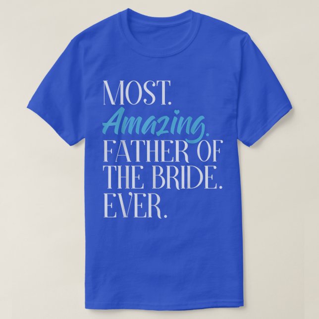 Der Phantastischste Vater der Braut je Brautparty T-Shirt (Design vorne)