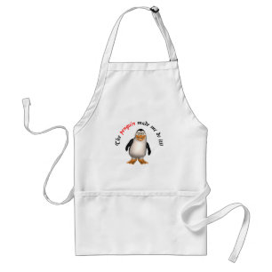 Der Pinguin ließ mich es tun! Schürze