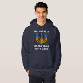 Der Plan ist, diesen Funken in eine Flamme Hoodie