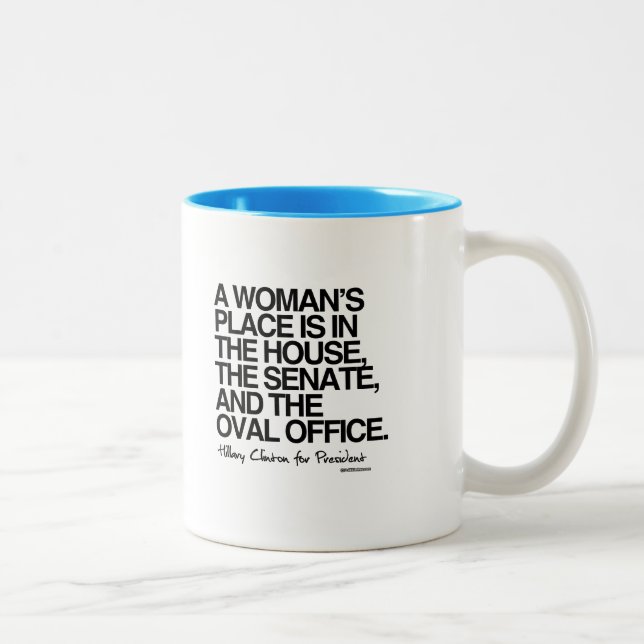 Der Platz einer Frau ist im ovalen Büro Zweifarbige Tasse (Rechts)