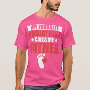 Der Podiatriker nennt mich Vater Podiatry Foot Doc T-Shirt