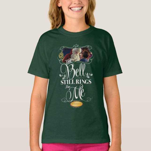 Der Polarexpress | "Die Glocke rennt noch für mich T-Shirt (Vorderseite)